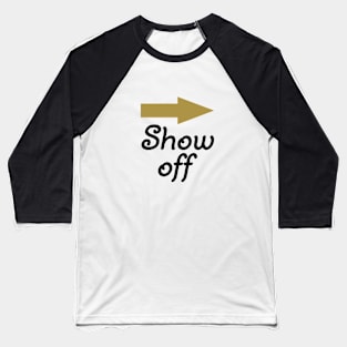 Show Off.. Twin Designs Baseball T-Shirt